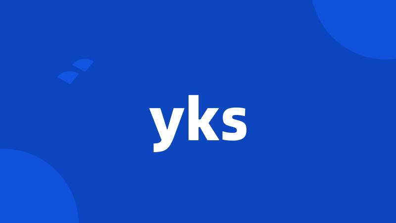 yks