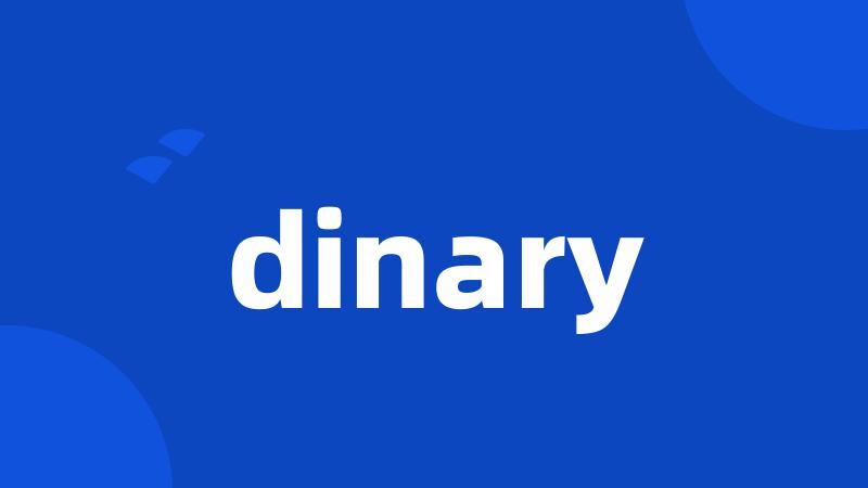 dinary