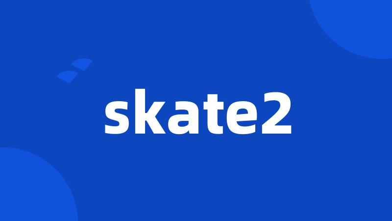 skate2