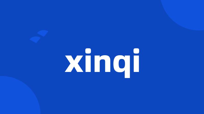 xinqi