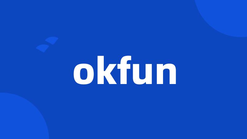 okfun