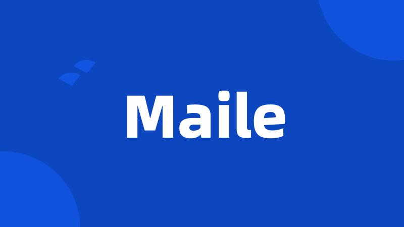 Maile