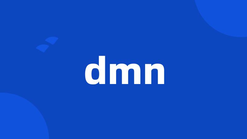 dmn