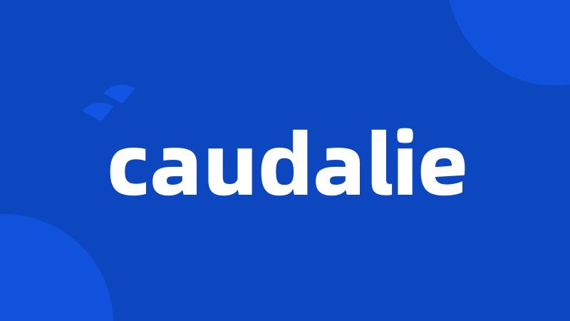 caudalie