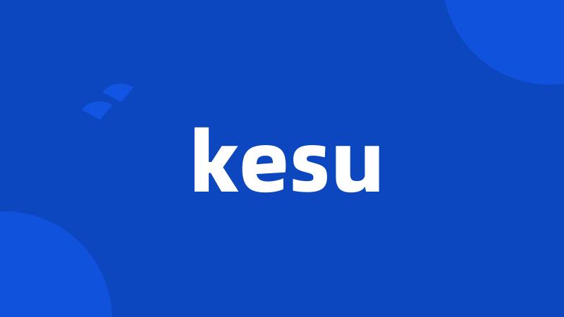 kesu