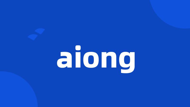 aiong