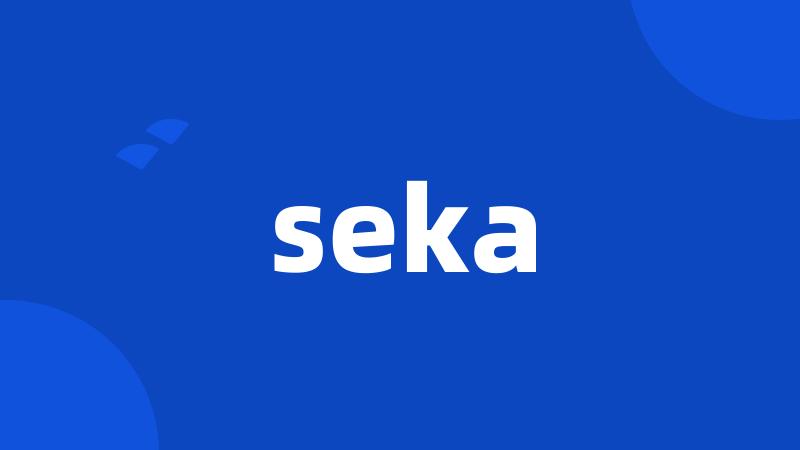 seka