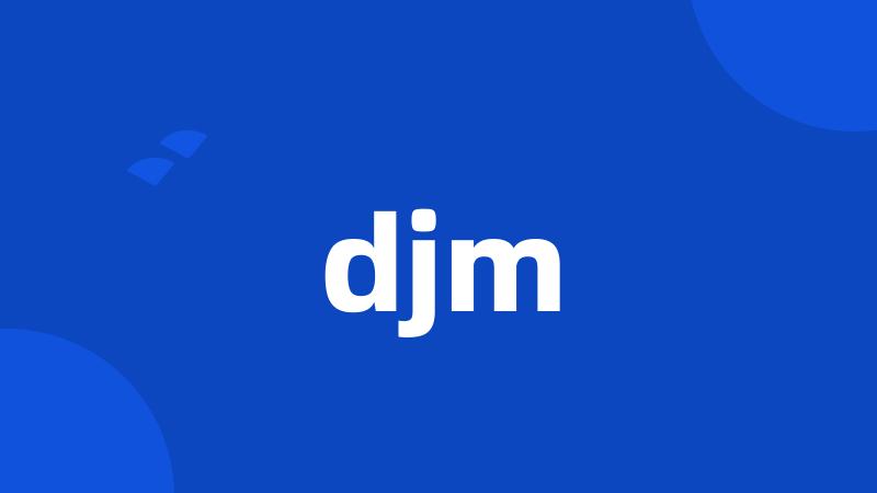 djm