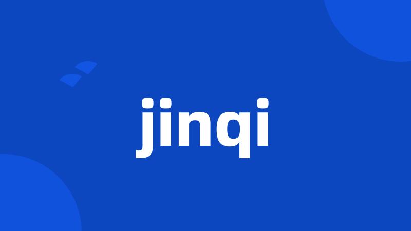 jinqi