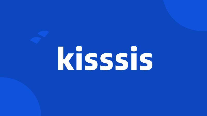 kisssis