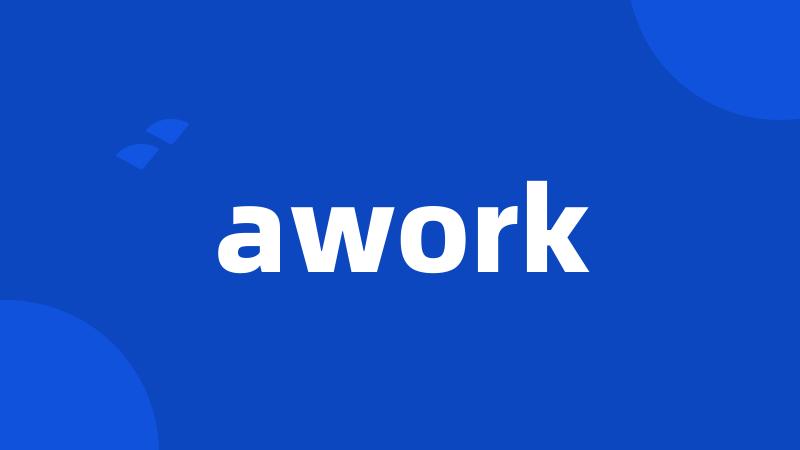 awork