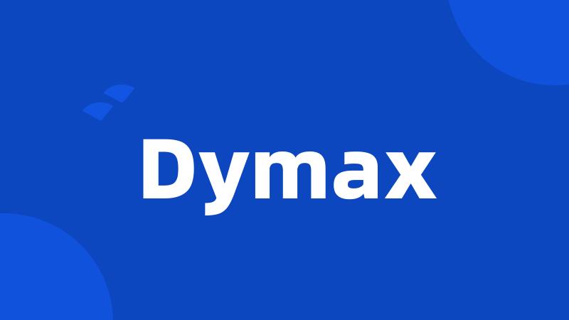 Dymax