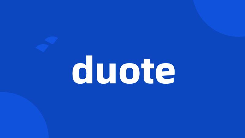 duote