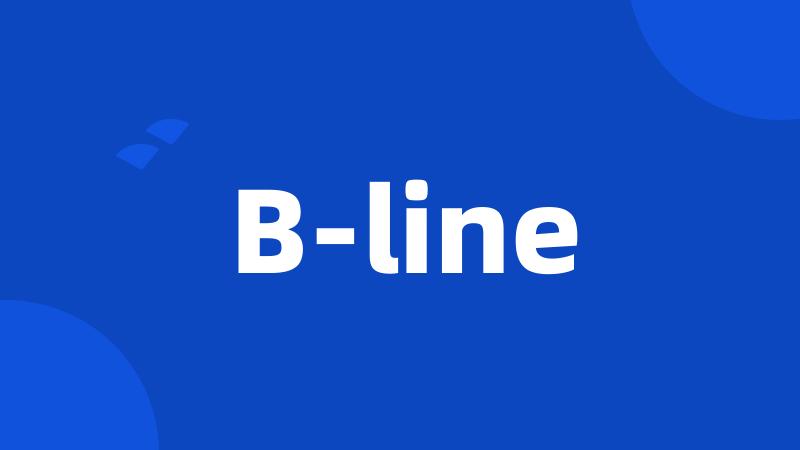 B-line