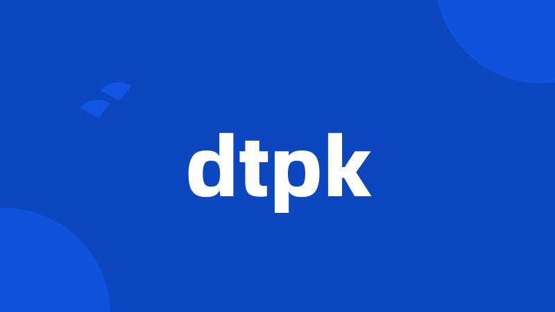 dtpk