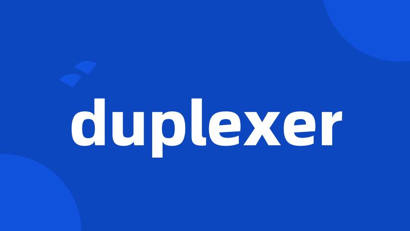 duplexer