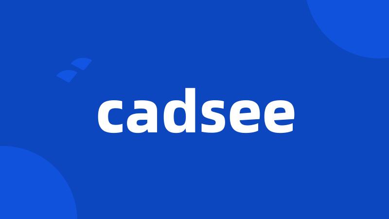 cadsee