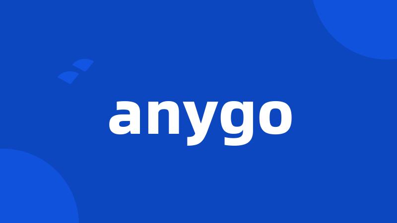 anygo