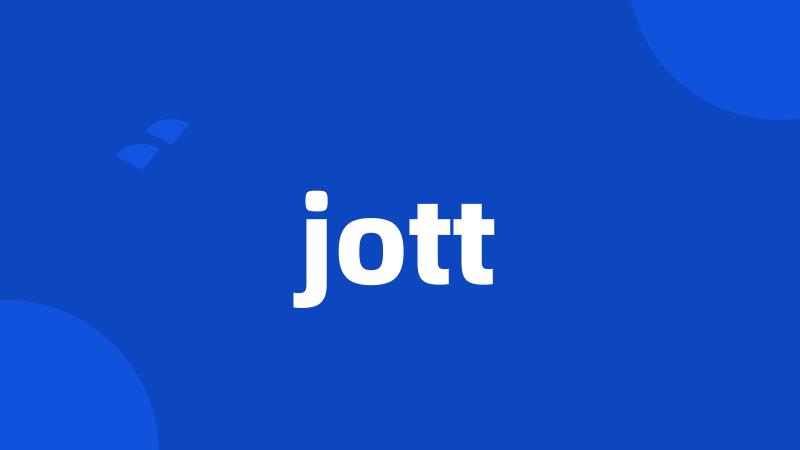 jott