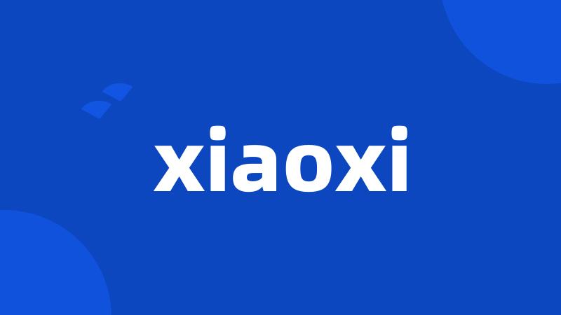 xiaoxi