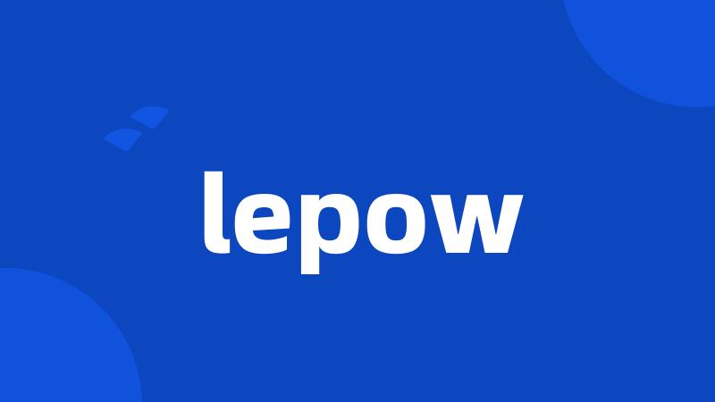 lepow