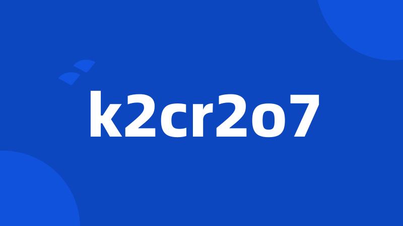 k2cr2o7