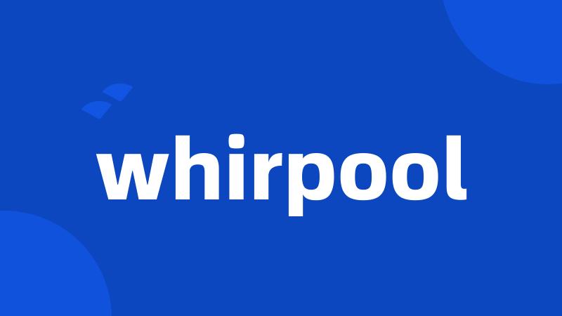 whirpool