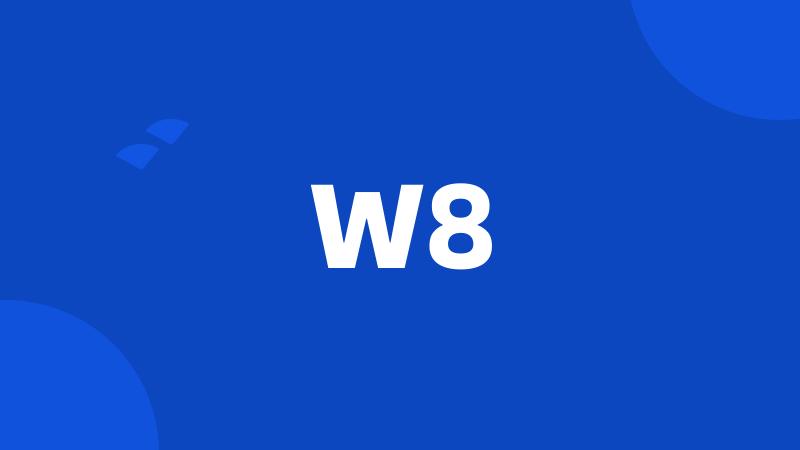 W8