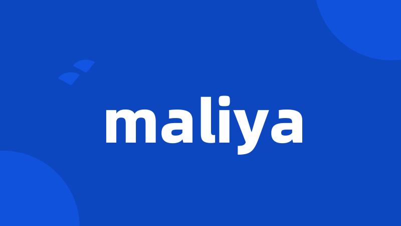 maliya