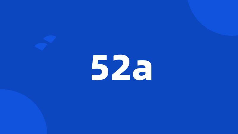 52a