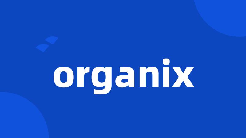 organix