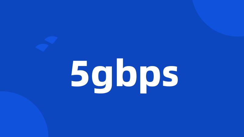 5gbps