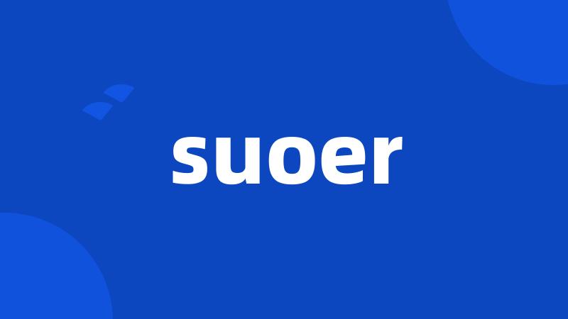 suoer