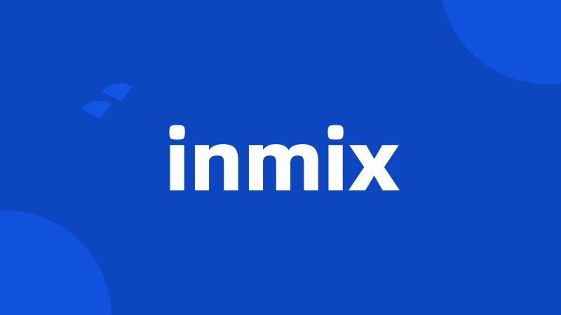 inmix