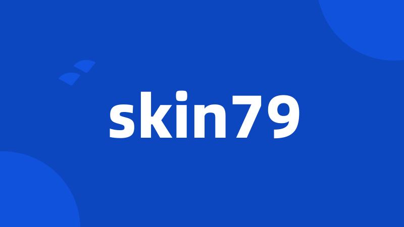 skin79