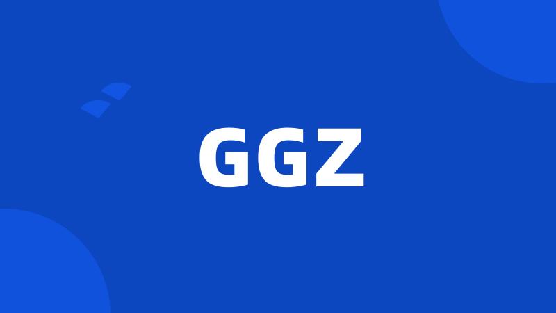 GGZ