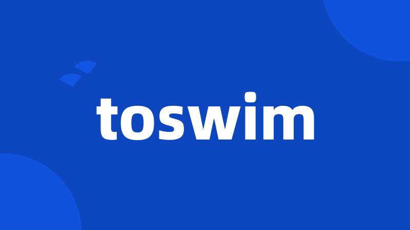 toswim