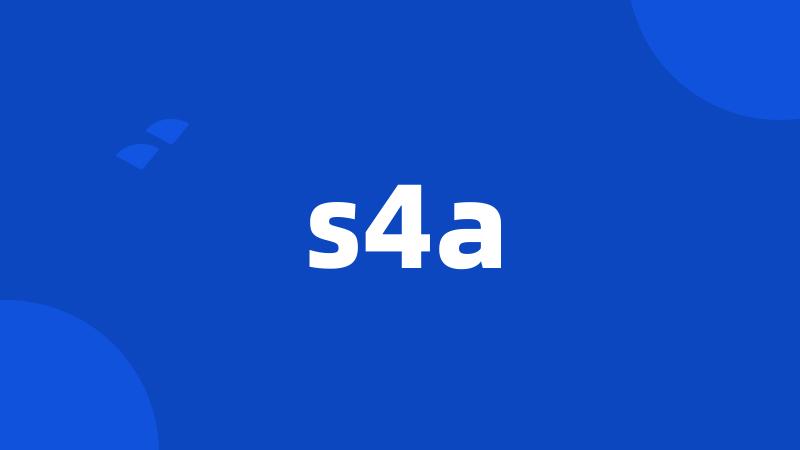 s4a