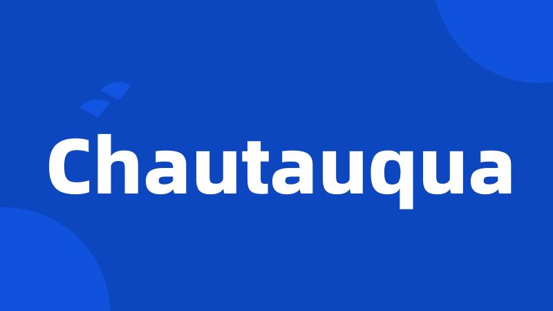 Chautauqua