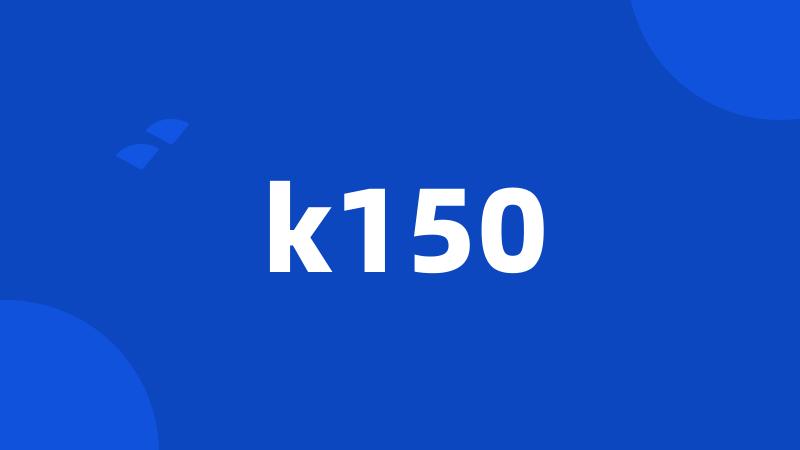 k150