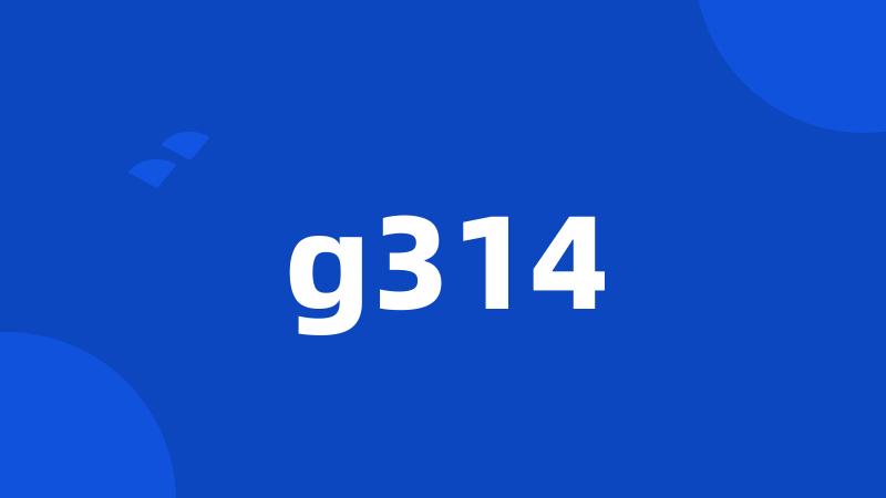 g314