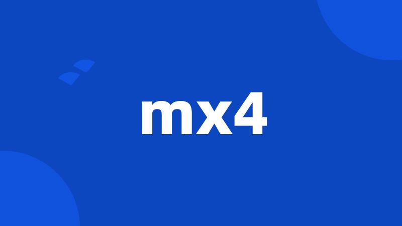 mx4