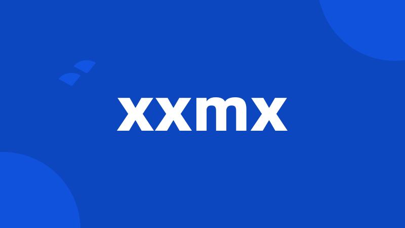 xxmx