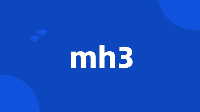 mh3