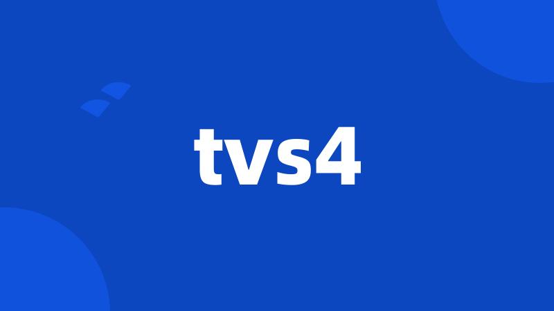 tvs4