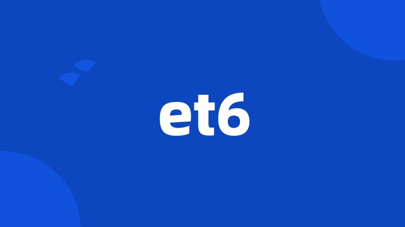 et6