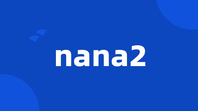 nana2