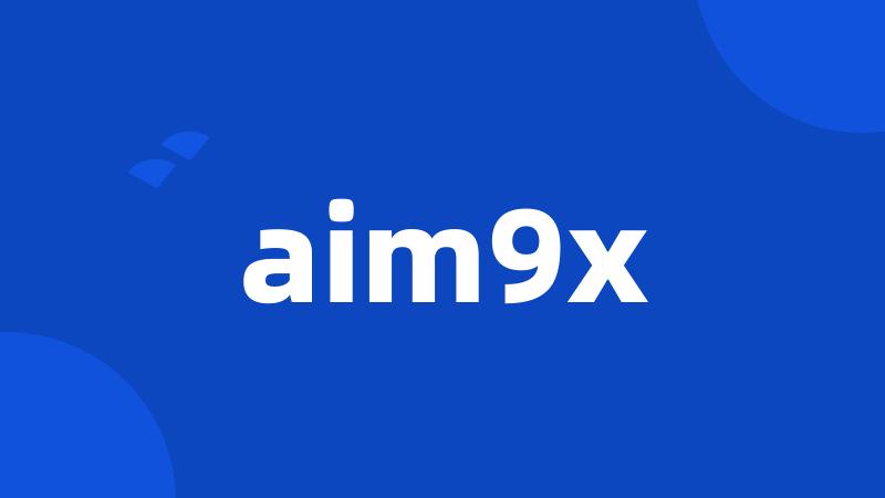 aim9x