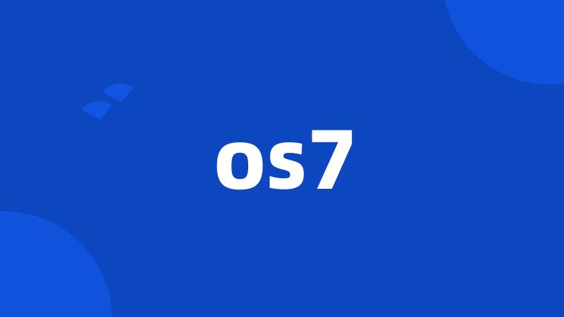 os7