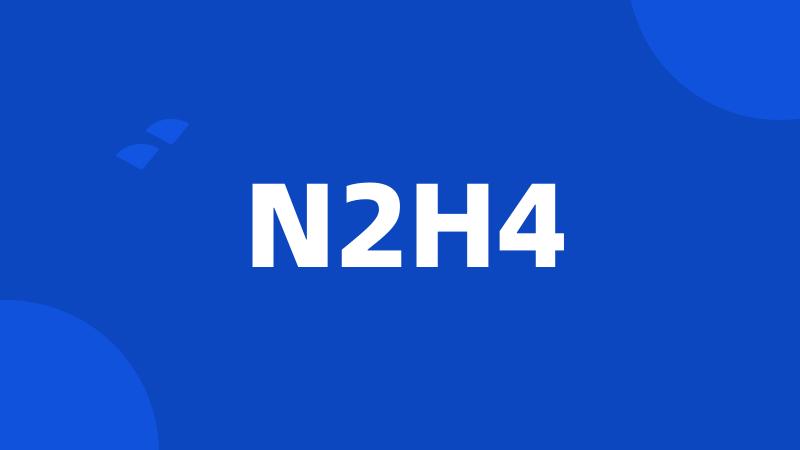 N2H4